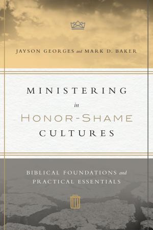 Cover of the book Ministering in Honor-Shame Cultures by Peter Newman
