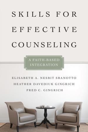 Cover of the book Skills for Effective Counseling by Brian Han Gregg