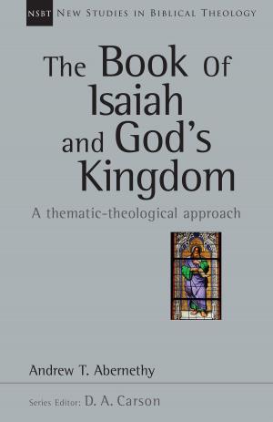 bigCover of the book The Book of Isaiah and God's Kingdom by 