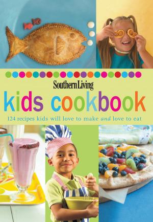 Cover of the book Southern Living: Kids Cookbook by The Lodge Company