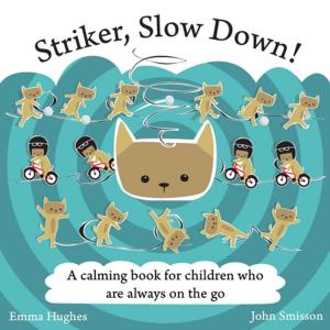 Cover of the book Striker, Slow Down! by Ann Boushéy