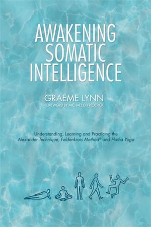 Cover of the book Awakening Somatic Intelligence by Andrew Bishop