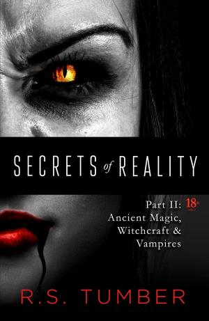 Cover of Secrets of Reality: Part II: Ancient Magic, Witchcraft & Vampires