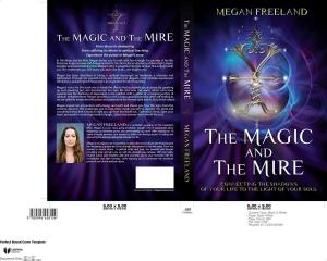 Cover of the book The Magic and The Mire by Irene van Lippe-Biesterfeld, Rupert Sheldrake, Jane Goodall, Masaru Emoto, Rigoberta Menchú Tum