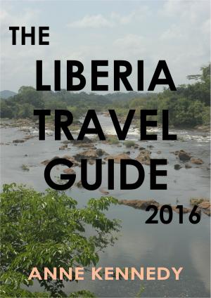 Book cover of The Liberia Travel Guide 2016