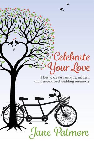 Cover of the book Celebrate Your Love by Donald K Dewey