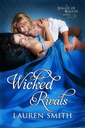 Cover of the book Wicked Rivals by Lauren Smith