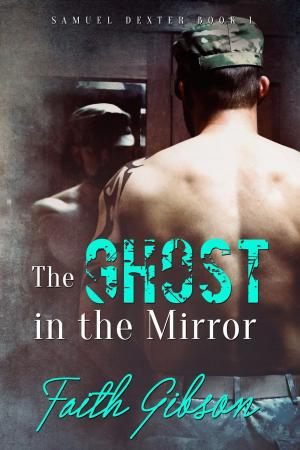 Cover of the book The Ghost in the Mirror by Anne B. Walsh