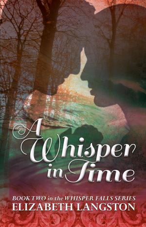 Cover of the book A Whisper in Time by Cinzia De Santis