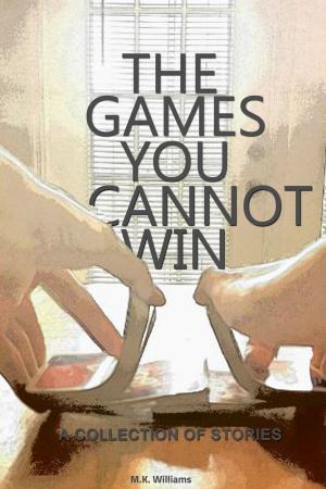 Cover of the book The Games You Cannot Win by Pamphile Lemay