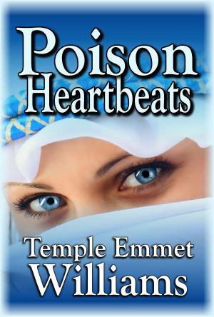 Cover of the book Poison Heartbeats: A Novel by Lance John