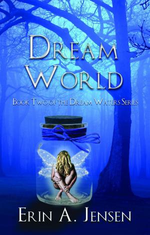 Cover of the book Dream World by Jennifer Anne Davis