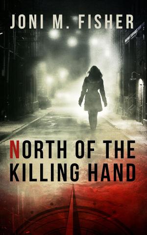 Cover of the book North of the Killing Hand by Peter Child