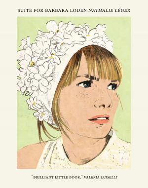 Cover of the book Suite for Barbara Loden by Bianca Marconero