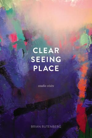 Cover of the book Clear Seeing Place by Baruch de Spinoza