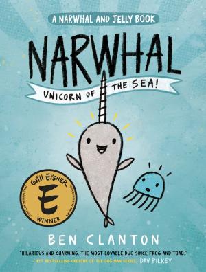 Cover of the book Narwhal: Unicorn of the Sea (A Narwhal and Jelly Book #1) by Genevieve Cote