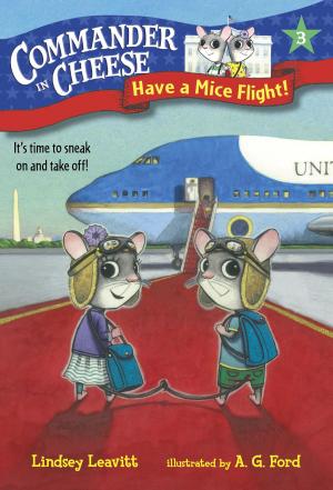 Book cover of Commander in Cheese #3: Have a Mice Flight!