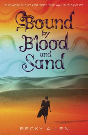 Cover of the book Bound by Blood and Sand by Ross Montgomery