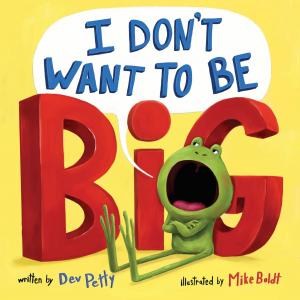 Cover of the book I Don't Want to Be Big by Many Ly