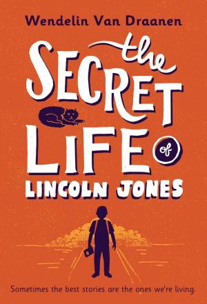 Cover of the book The Secret Life of Lincoln Jones by Emily Franklin
