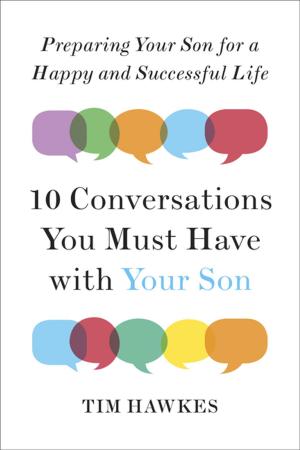 Cover of the book Ten Conversations You Must Have with Your Son by Gloria Ng