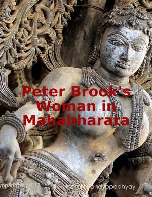 Cover of the book Peter Brook's Woman in Mahabharata by Dr. Katrina Zeus