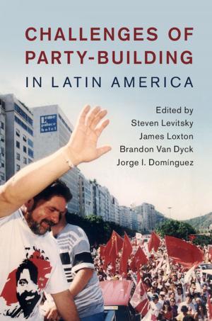 Cover of the book Challenges of Party-Building in Latin America by Robert N. Cahn, Gerson Goldhaber