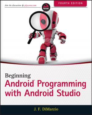 Cover of the book Beginning Android Programming with Android Studio by Michael I. Sanders
