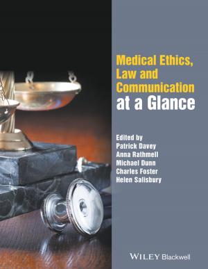 Cover of the book Medical Ethics, Law and Communication at a Glance by Maurie Markman, Ernest Hawk, Robert C. Bast Jr.