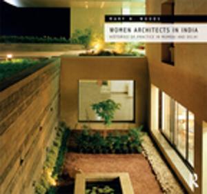 Cover of the book Women Architects in India by Nathaniel A. Warne