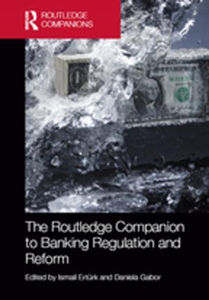 Cover of the book The Routledge Companion to Banking Regulation and Reform by Jerry W. Koehler