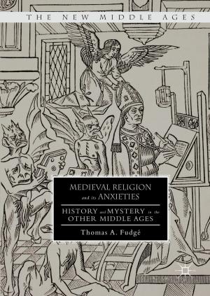 Cover of the book Medieval Religion and its Anxieties by Sally Shaw, Vicki D. Schull, Lisa A. Kihl
