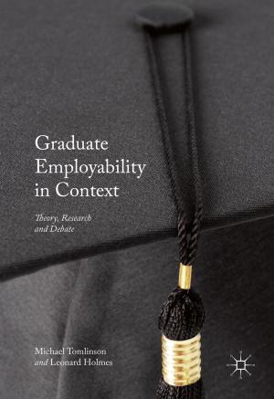 Cover of the book Graduate Employability in Context by Izabela Grabowska, Agnieszka Radziwinowiczówna, Michał P. Garapich, Ewa Jaźwińska