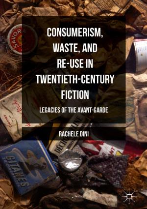Cover of the book Consumerism, Waste, and Re-Use in Twentieth-Century Fiction by Michel Faber