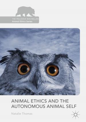 Cover of the book Animal Ethics and the Autonomous Animal Self by Jadwiga Leigh
