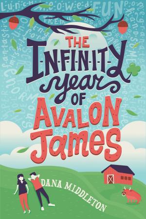 Cover of the book The Infinity Year of Avalon James by Maggie Ann Martin