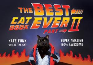 Cover of the book The Best Cat Book Ever: Part II by Miriam Van Scott