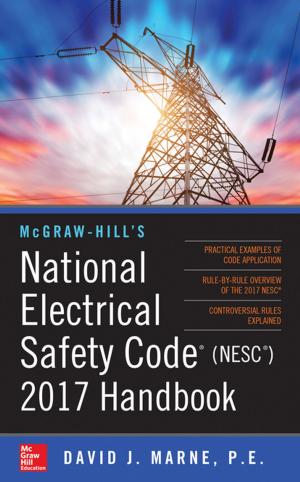 Cover of the book McGraw-Hill’s National Electrical Safety Code 2017 Handbook by Dennis L. Prince