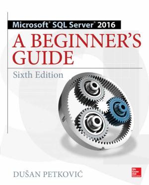 Cover of the book Microsoft SQL Server 2016: A Beginner's Guide, Sixth Edition by Jeff A. Schnepper