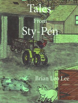 Cover of the book Tales from Sty-Pen: Swerlie-Wherlie's New Friend by Brian  Leo Lee