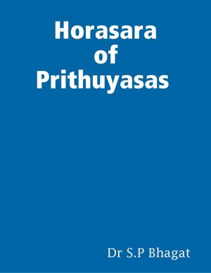 Cover of the book Horasara of Prithyuyasas by Mortice
