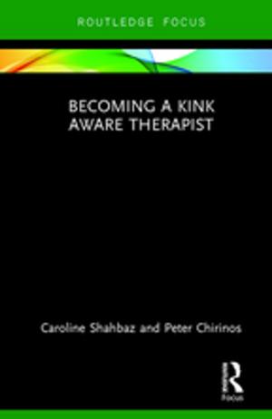 Cover of the book Becoming a Kink Aware Therapist by Phillip Brown, Richard Scase