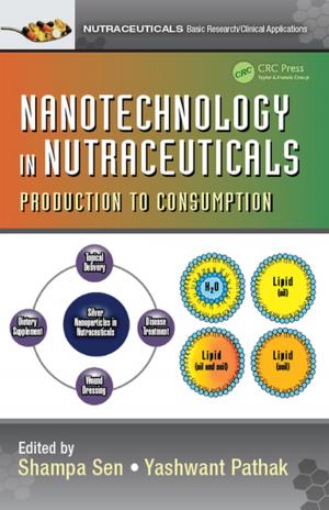 Cover of the book Nanotechnology in Nutraceuticals by Nordin Saad, Muhammad Irfan, Rosdiazli Ibrahim
