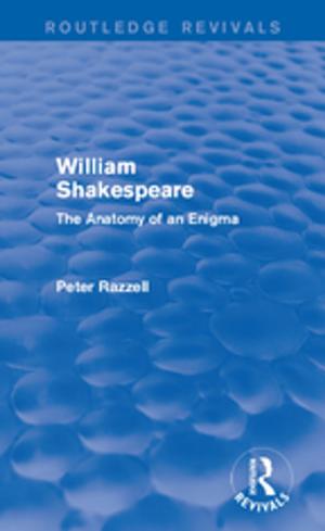 Cover of the book Routledge Revivals: William Shakespeare: The Anatomy of an Enigma (1990) by Antoinette Verhage