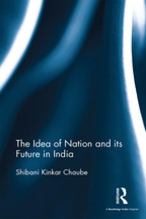 Cover of the book The Idea of Nation and its Future in India by Kyoko Iriye Selden, Taeko Tomioka, Noriko Mizuta