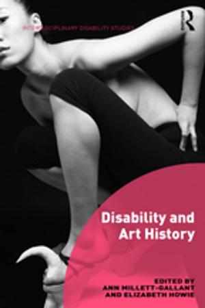 Cover of the book Disability and Art History by Jeanette Valentine, Judith Dejong