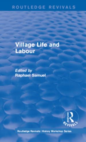 Cover of the book Routledge Revivals: Village Life and Labour (1975) by Brian Rappert