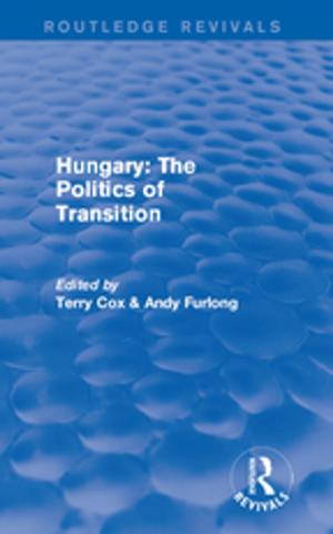 Cover of the book Routledge Revivals: Hungary: The Politics of Transition (1995) by Roberta R. Greene