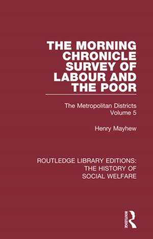 Cover of the book The Morning Chronicle Survey of Labour and the Poor by David Mollica