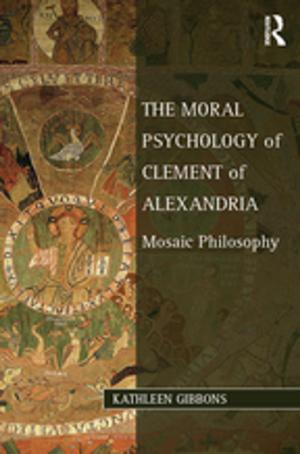 Cover of the book The Moral Psychology of Clement of Alexandria by D.W. Hamlyn